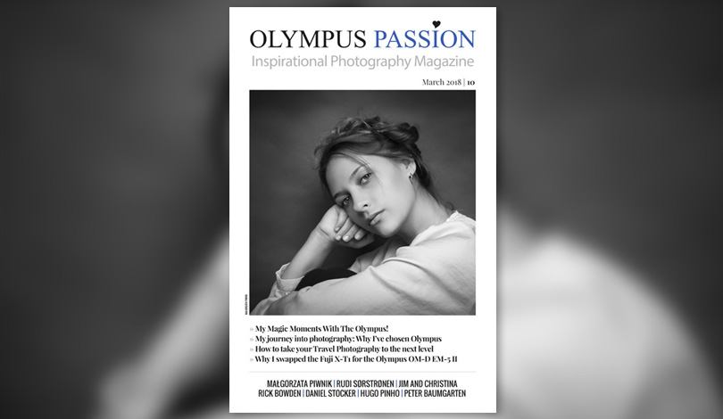 The 10th edition of the Olympus Passion Photography Magazine is now available!