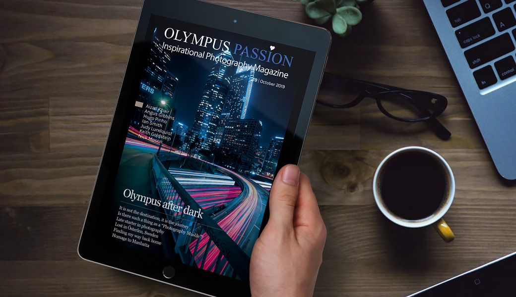 Olympus Passion Photography Magazine – October 2019!