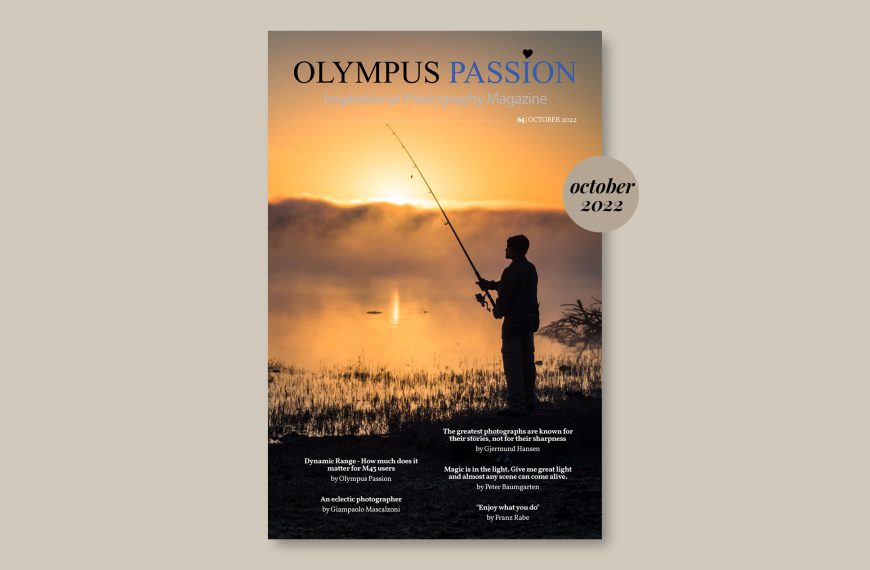 Olympus Passion Photography Magazine – October 2022!