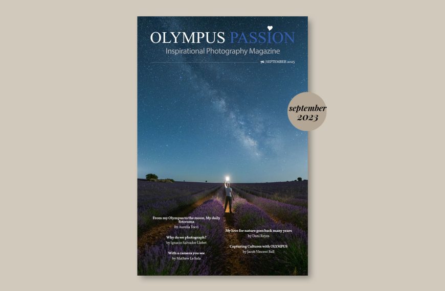 Olympus Passion Photography Magazine – September 2023!