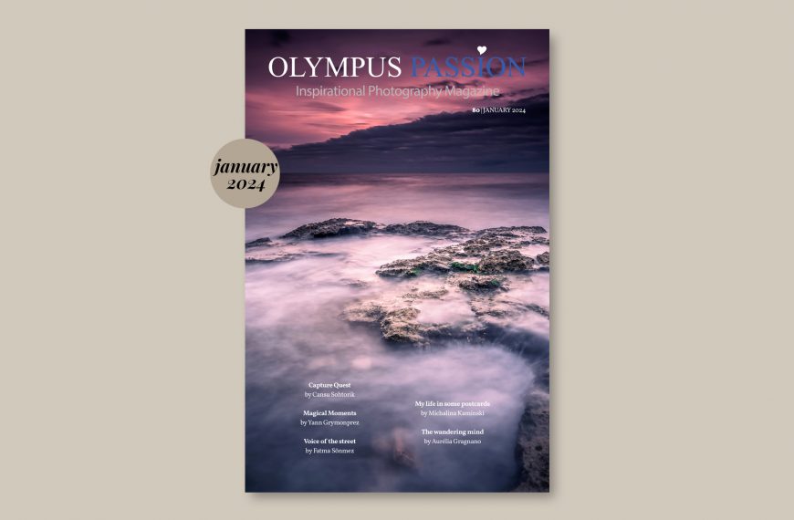 Olympus Passion Photography Magazine – January 2024!